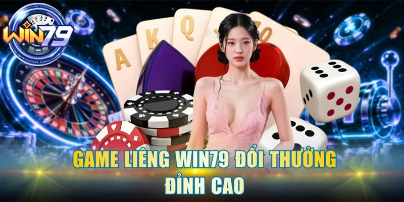 Game Liêng Win79 đổi thưởng đỉnh cao