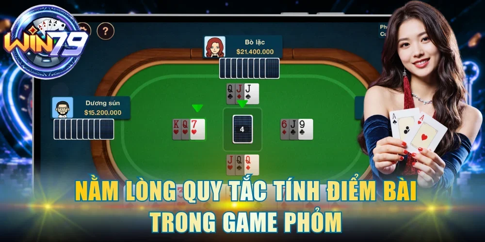 Nằm lòng quy tắc tính điểm bài trong game Phỏm
