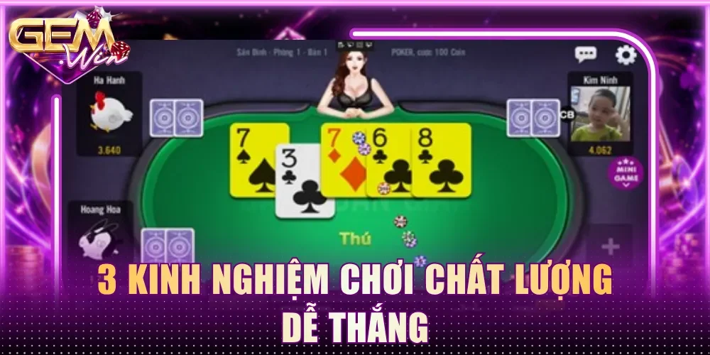 3 kinh nghiệm chơi chất lượng dễ thắng