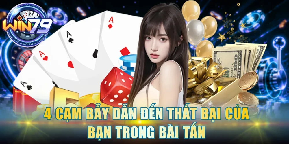4 cạm bẫy dẫn đến thất bại của bạn trong bài tấn