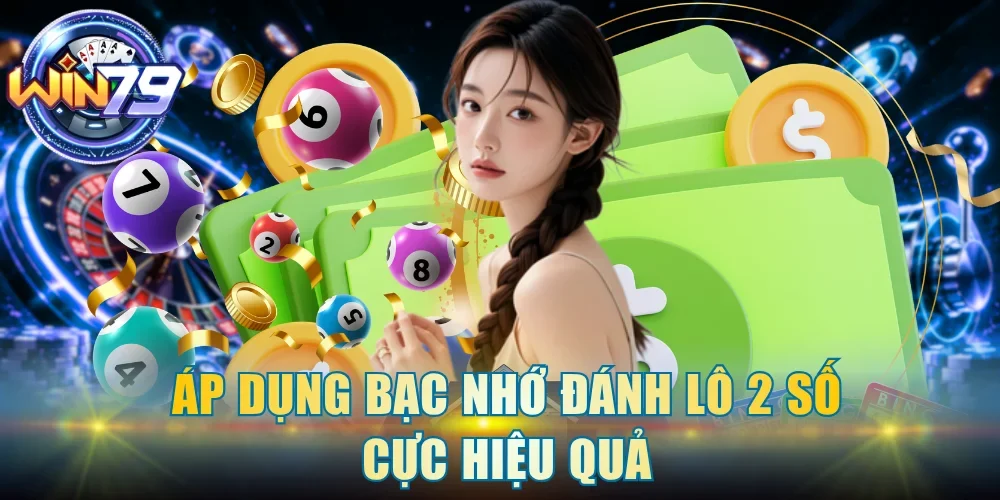 Áp dụng bạc nhớ đánh lô 2 số cực hiệu quả