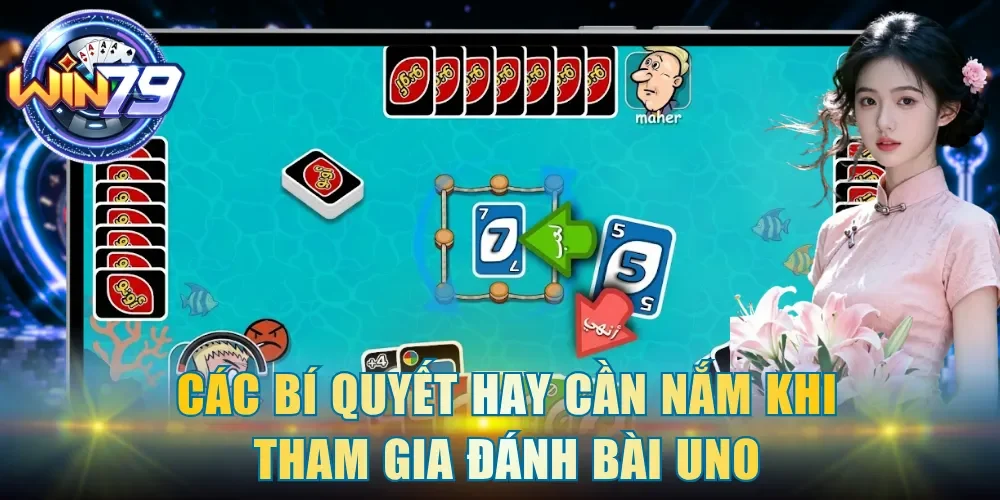 Các bí quyết hay cần nắm khi tham gia đánh bài Uno