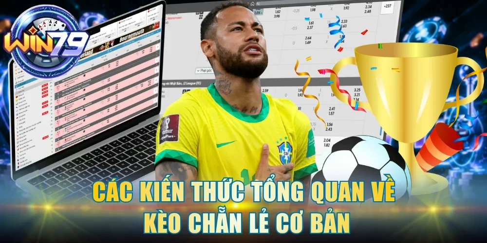 Các kiến thức tổng quan về kèo chẵn lẻ cơ bản