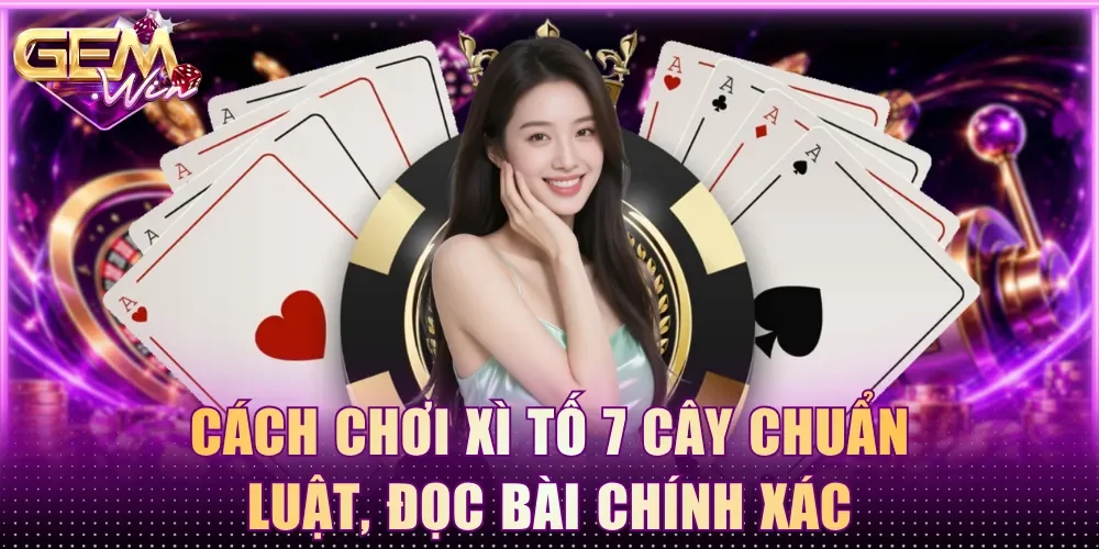 cách chơi xì tố 7 cây