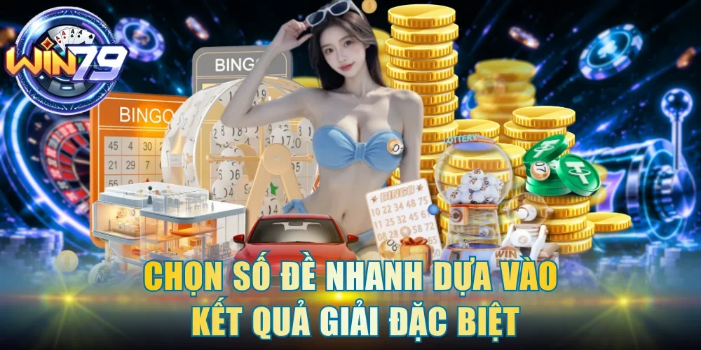 Chọn số đề nhanh dựa vào kết quả giải đặc biệt