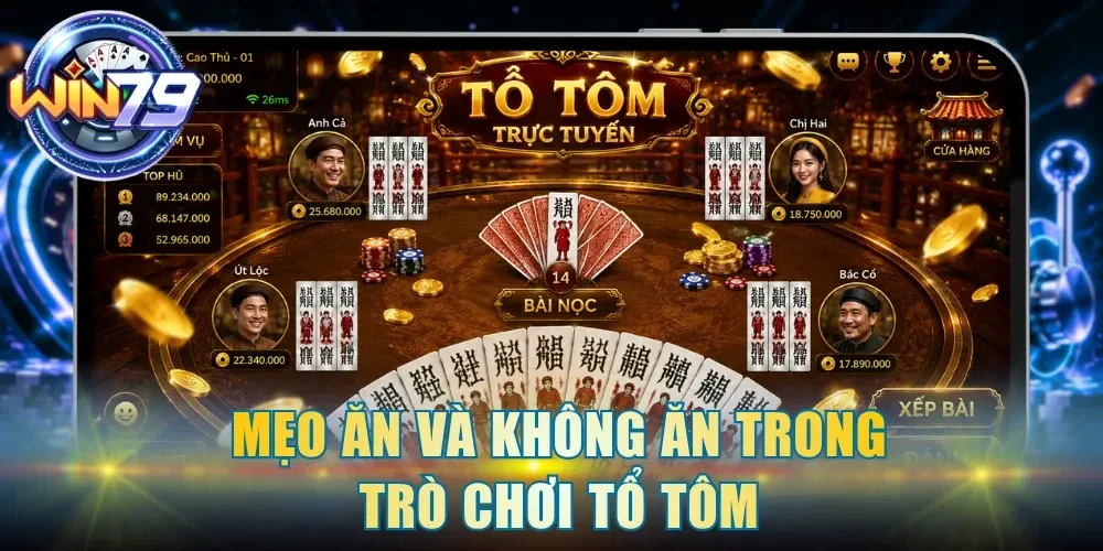 Mẹo ăn và không ăn trong trò chơi Tổ Tôm