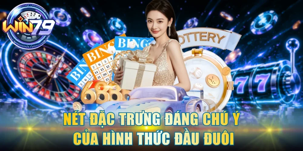 Nét đặc trưng đáng chú ý của hình thức đầu đuôi