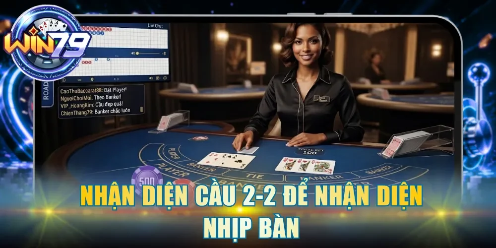 Nhận diện cầu 2-2 để nhận diện nhịp bàn