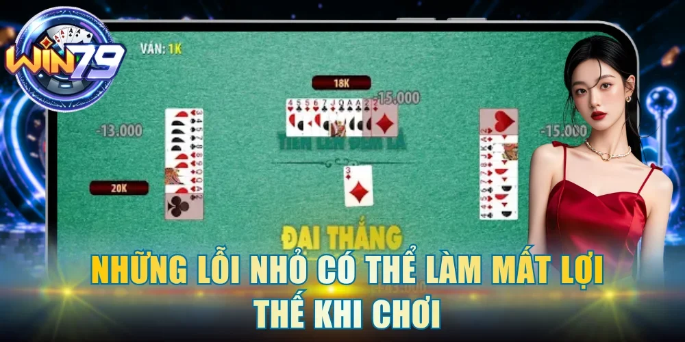 Những lỗi nhỏ có thể làm mất lợi thế khi chơi