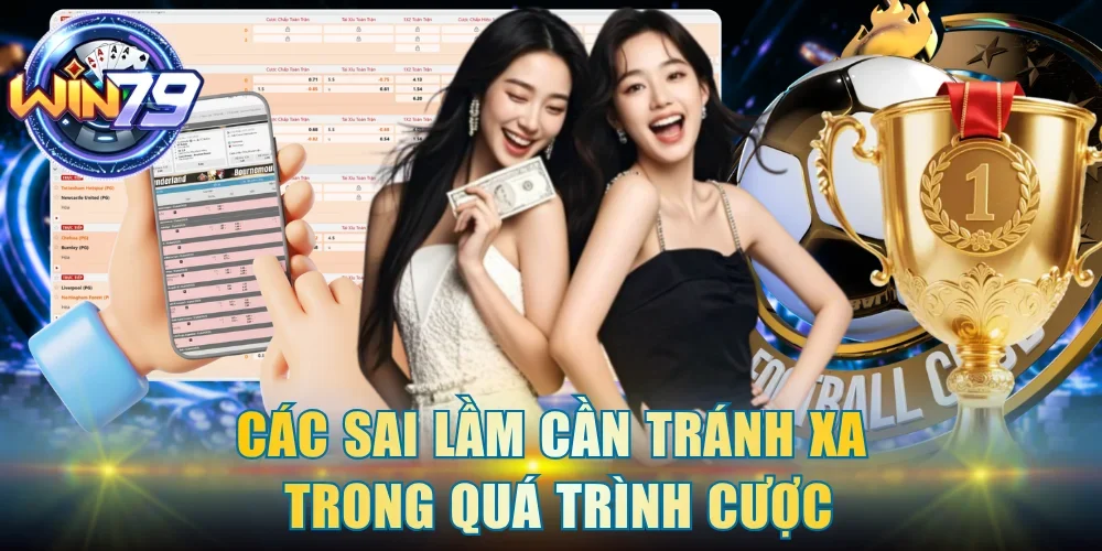 Sai lầm cần tránh xa trong quá trình cược