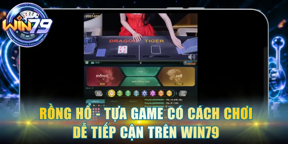 Rồng Hổ - Tựa game có cách chơi dễ tiếp cận trên Win79