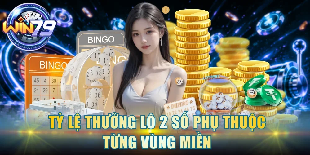 Tỷ lệ thưởng lô 2 số phụ thuộc từng vùng miền