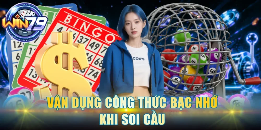 Vận dụng công thức bạc nhớ khi soi cầu